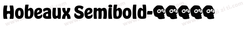 Hobeaux Semibold字体转换